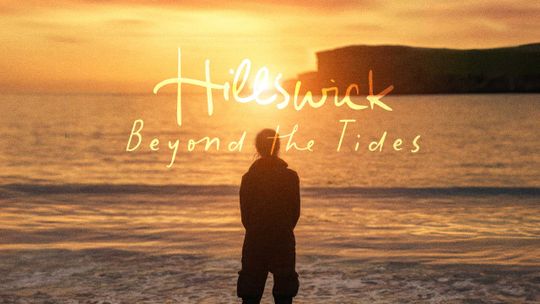 Hillswick: Beyond The Tides