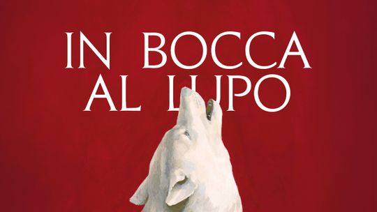 In Bocca al Lupo