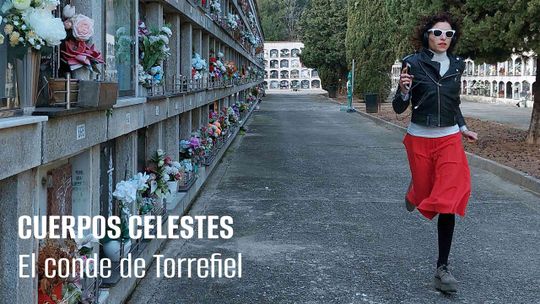 Cuerpos celestes. El conde de Torrefiel