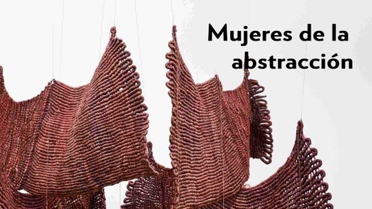 Mujeres de la abstracción