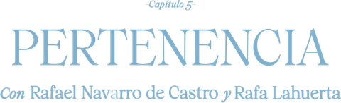 Capítulo 5: 'Pertenencia'