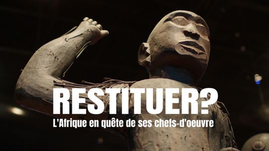 ¿Restitución? La lucha de África por su arte