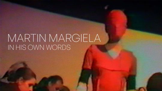 Martin Margiela: in his own words