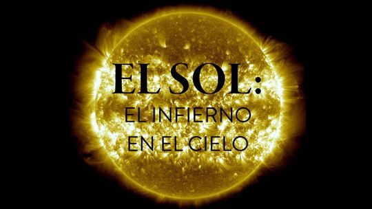 El sol: el infierno en el cielo