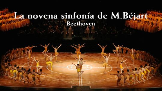 'La novena sinfonía' de M. Béjart, música de Beethoven