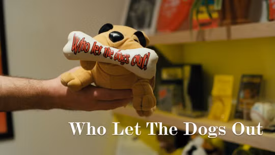 Who Let The Dogs Out