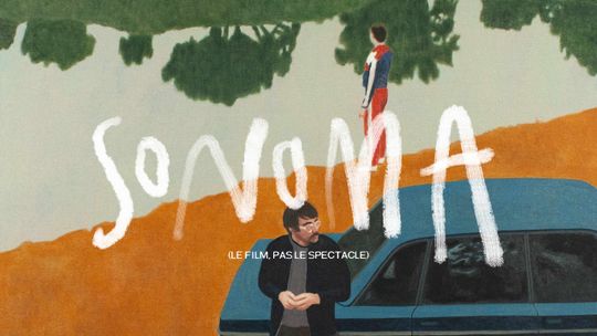 'Sonoma' (le film, pas le spectacle)