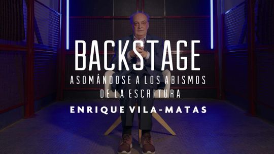 Backstage. Enrique Vila-Matas