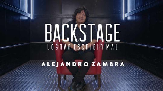Backstage. Alejandro Zambra