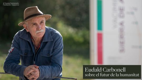 Eudald Carbonell. Sobre el futuro de la humanidad