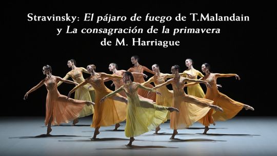Stravinsky: 'La consagración de la primavera' de M. Harriague y 'El pájaro de fuego' de T. Malandain