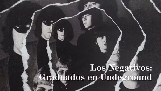 Los Negativos: Graduados en Undeground