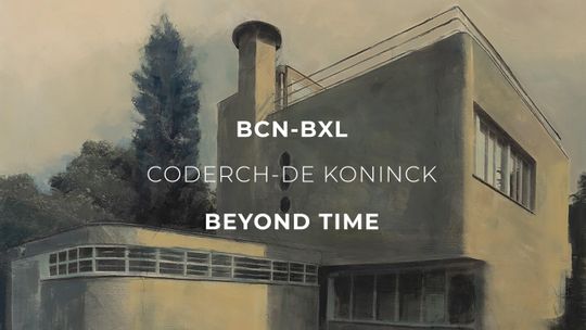 BCN-BXL. Coderch-De Koninck