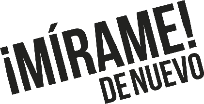 ¡Mírame! de nuevo