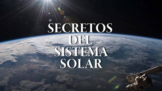 Secretos del Sistema Solar