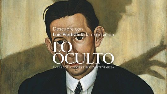 Descubre con Luis Piedrahita la exposición `Lo oculto en las colecciones Thyssen-Bornemisza´ 