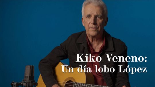 Kiko Veneno. Un día lobo López
