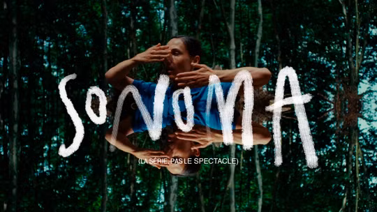 'Sonoma' (La série, pas le spectacle)