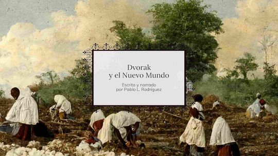 Dvořák y el 'Nuevo Mundo'