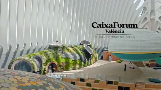 CaixaForum València. El sueño dentro del sueño
