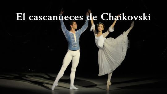 'El Cascanueces' de Chaikovski