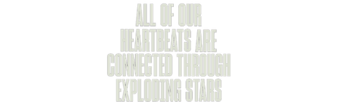 All of our Heartbeats are Connected Through Exploding Stars