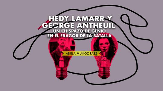 Hedy Lamarr y George Antheil