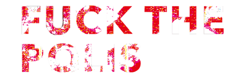 Fuck the Polis