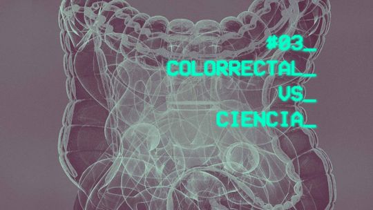Capítulo 3. Colorrectal vs. Ciencia