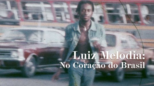 Luiz Melodia – No Coração do Brasil