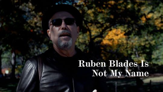 Ruben Blades Is Not My Name