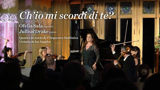 Ch’io mi scordi di te?: Ofelia Sala & Julius Drake