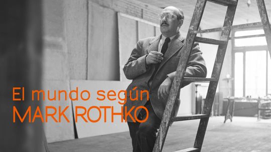 El mundo según Mark Rothko