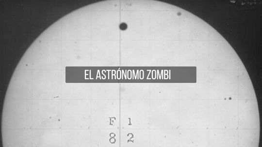 El astrónomo zombi