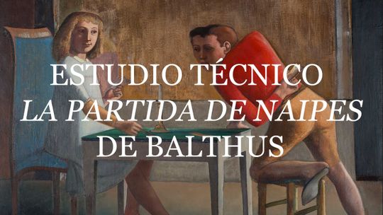 Estudio técnico de 'La partida de naipes' de Balthus