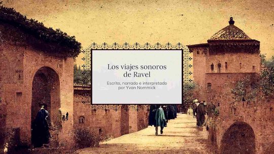Los viajes sonoros de Ravel
