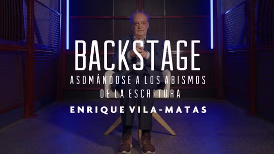 Backstage. Enrique Vila-Matas