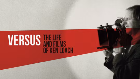 Versus: Ken Loach, su vida y el cine