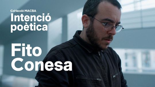 Colección MACBA. Intención poética. Fito Conesa