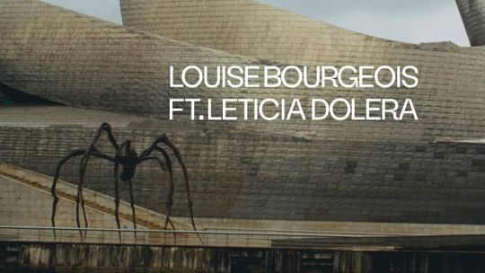 Louise Bourgeois ft. Leticia Dolera