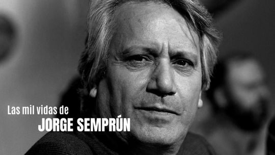 Las mil vidas de Jorge Semprún