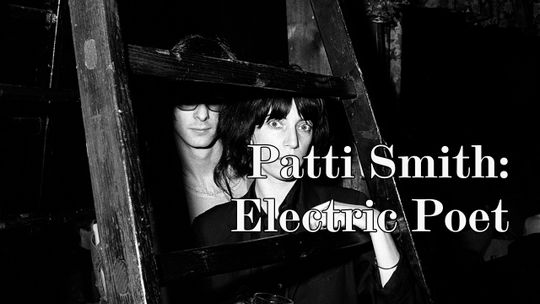 Patti Smith: Electric Poet