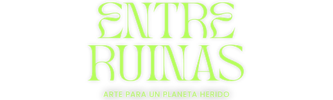 Entre ruinas. Arte para un planeta herido