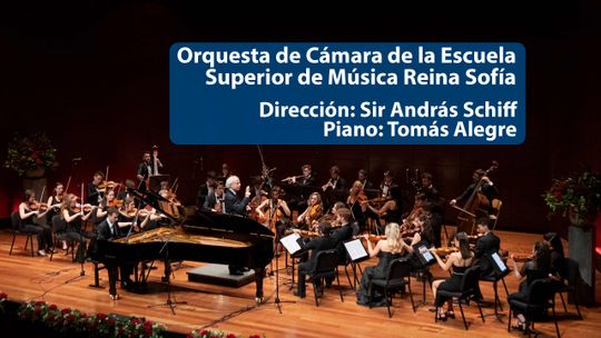 Concierto de la Orquesta Freixenet de la Escuela Superior de Música Reina Sofía. Director: András Schiff