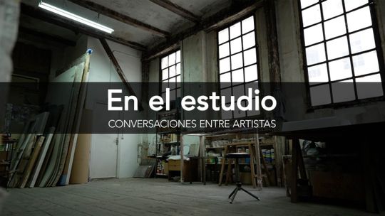 En el estudio: conversaciones entre artistas