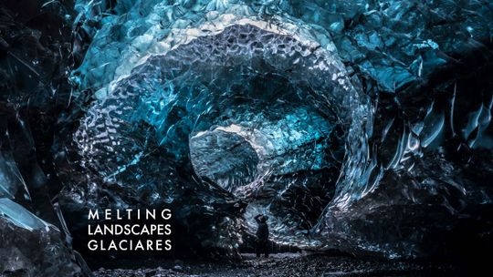 Melting Landscapes. Glaciares