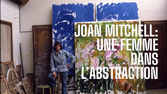 Joan Mitchell, une femme dans l'abstraction