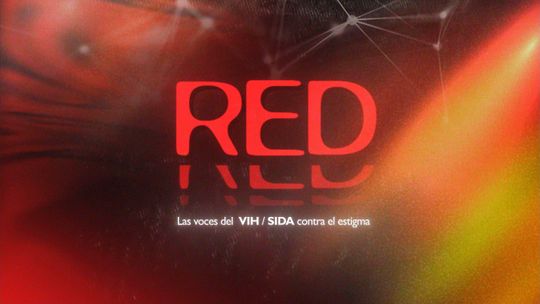 RED. Las voces del VIH / sida contra el estigma
