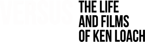 Versus: Ken Loach, su vida y el cine