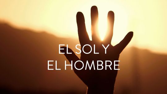 El Sol y el hombre